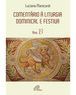COMENTÁRIO À LITURGIA DOMINICAL E FESTIVA - ANO B