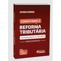 COMENTÁRIO À REFORMA TRIBUTÁRIA - ARTIGO POR ARTIGO
