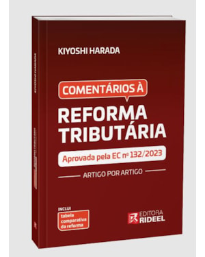 COMENTÁRIO À REFORMA TRIBUTÁRIA - ARTIGO POR ARTIGO
