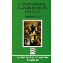 COMENTARIO AL EVANGELIO SEGUN S. JUAN IV