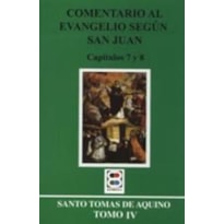 COMENTARIO AL EVANGELIO SEGUN S. JUAN IV