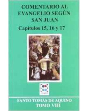 COMENTARIO AL EVANGELIO SEGÚN SAN JUAN. TOMO VII