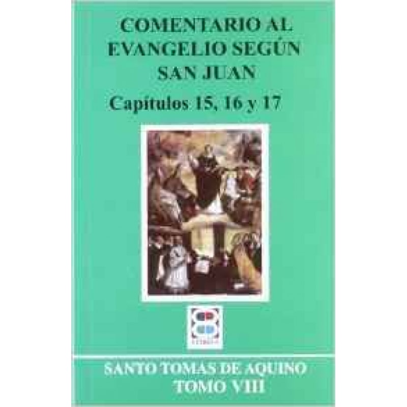 COMENTARIO AL EVANGELIO SEGÚN SAN JUAN. TOMO VII