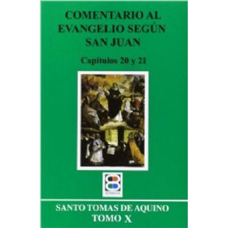 COMENTARIO AL EVANGELIO SEGÚN SAN JUAN. TOMO X