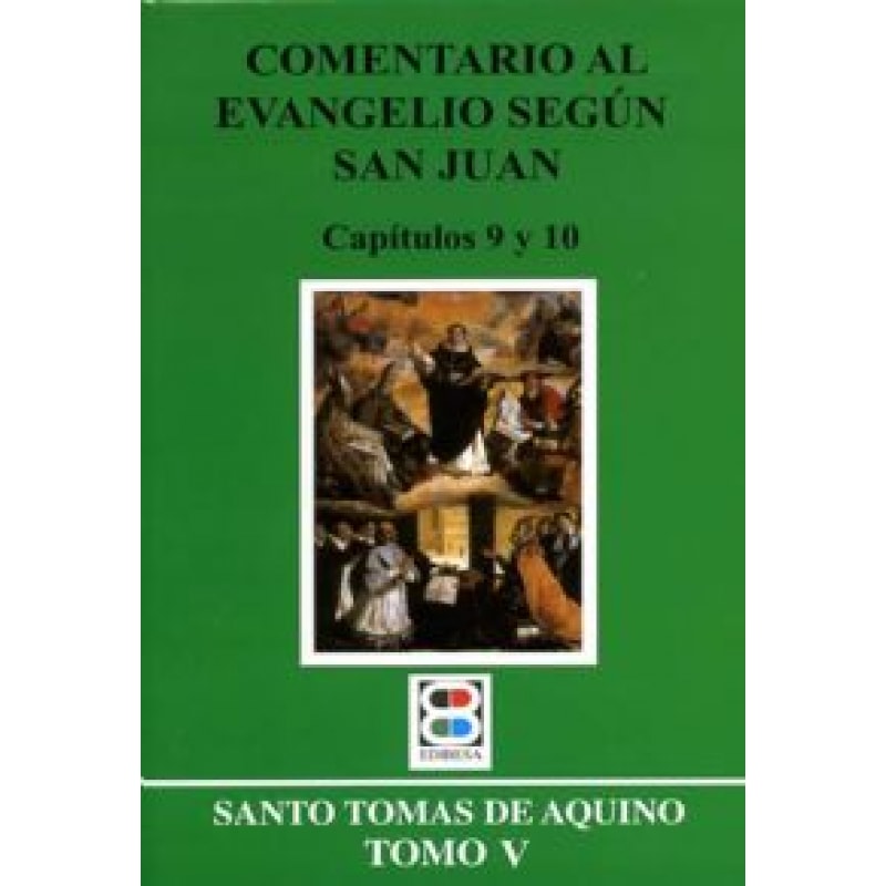 COMENTARIO AL EVANGELIO SEGUN SAN JUAN - V