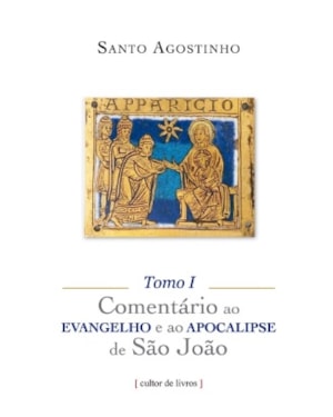 Comentário ao Evangelho e ao Apocalipse de São João - 3 tomos