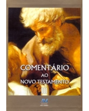 Comentário ao Novo Testamento: tomo III