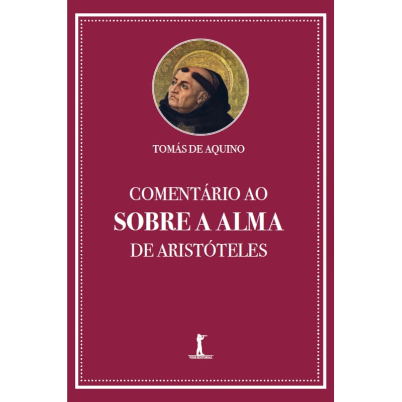 COMENTÁRIO AO SOBRE A ALMA DE ARISTÓTELES