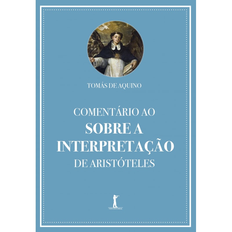 COMENTÁRIO AO SOBRE A INTERPRETAÇÃO DE ARISTÓTELES