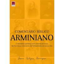 COMENTÁRIO BÍBLICO ARMINIANO COMENTÁRIO BÍBLICO ARMINIANO