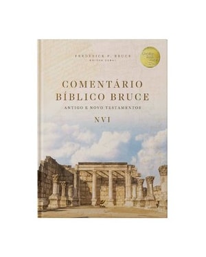 Comentário bíblico Bruce - Antigo e Novo Testamento - NVI