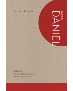 Comentário Bíblico Latino-americano: Livro de Daniel