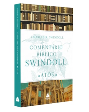 Comentário bíblico Swindoll - Atos dos Apóstolos