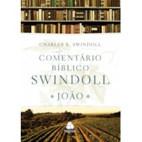 COMENTÁRIO BÍBLICO SWINDOLL - JOÃO