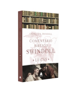 Comentário bíblico Swindoll - Lucas