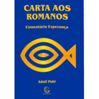 COMENTÁRIO - CARTA AOS ROMANOS COMENTÁRIO - CARTA AOS ROMANOS