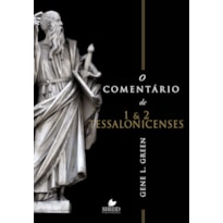 COMENTÁRIO DE 1  E 2 TESSALONICENSES, O