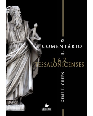 COMENTÁRIO DE 1  E 2 TESSALONICENSES, O