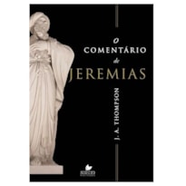 COMENTÁRIO DE JEREMIAS, O