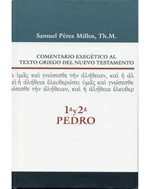 COMENTARIO EXEGÉTICO AL TEXTO GRIEGO DEL NUEVO TESTAMENTO - 1 Y 2 PEDRO