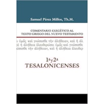 COMENTARIO EXEGÉTICO AL TEXTO GRIEGO DEL NUEVO TESTAMENTO - 1 Y 2 TESALONICENSES