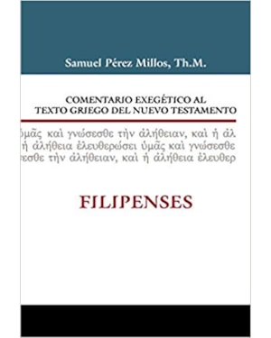COMENTARIO EXEGÉTICO AL TEXTO GRIEGO DEL NUEVO TESTAMENTO - FILIPENSES