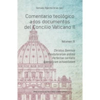 COMENTARIO TEOLÓGICO A LOS DOCUMENTOS DEL CONCILIO VATICANO II, VOL. III