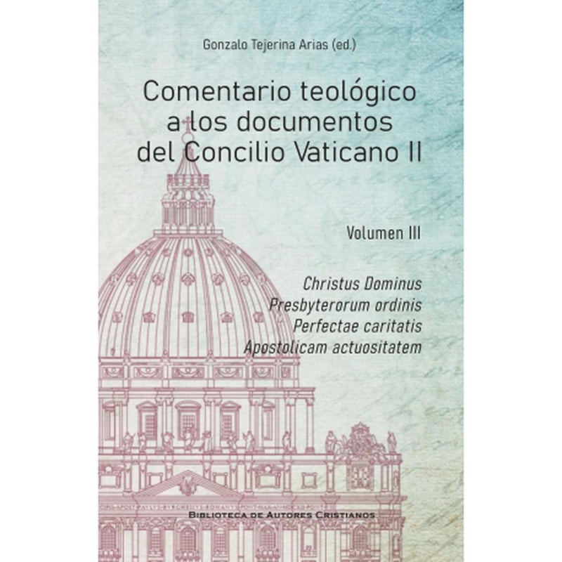 COMENTARIO TEOLÓGICO A LOS DOCUMENTOS DEL CONCILIO VATICANO II, VOL. III