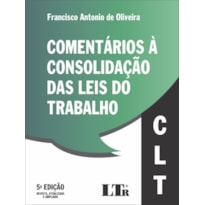 COMENTÁRIOS À CONSOLIDAÇÃO DAS LEIS DO TRABALHO