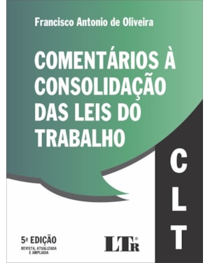 COMENTÁRIOS À CONSOLIDAÇÃO DAS LEIS DO TRABALHO