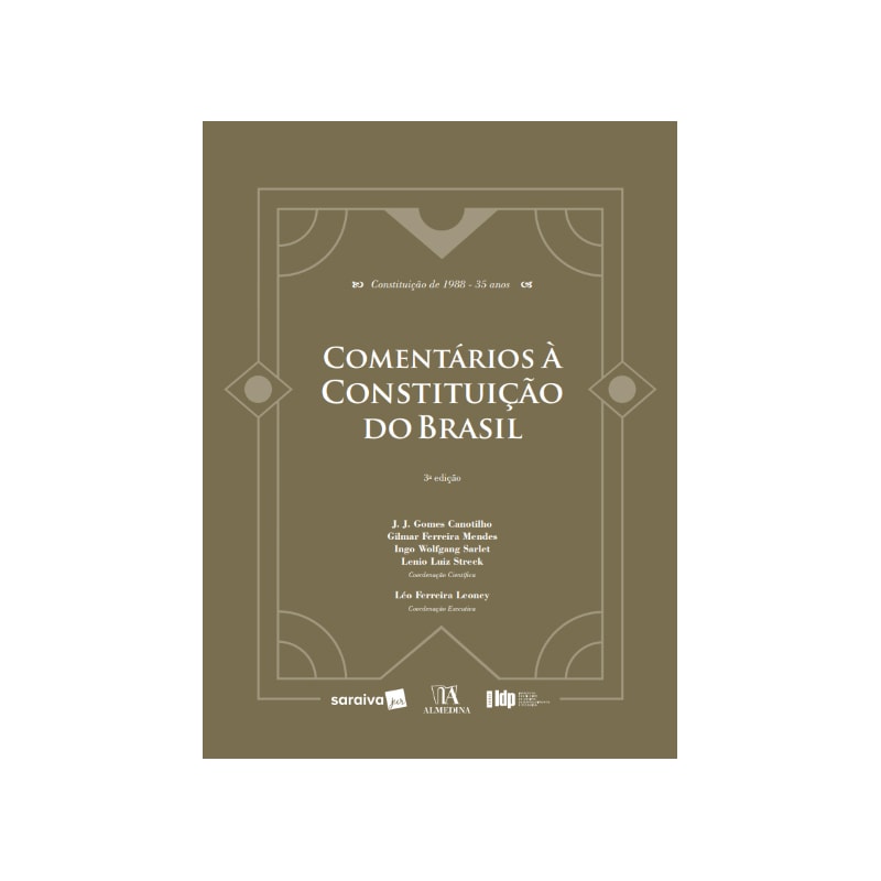 COMENTÁRIOS À CONSTITUIÇÃO DO BRASIL - SÉRIE IDP - 3ª EDIÇÃO 2023