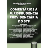 COMENTÁRIOS À JURISPRUDÊNCIA PREVIDENCIÁRIA DO STF