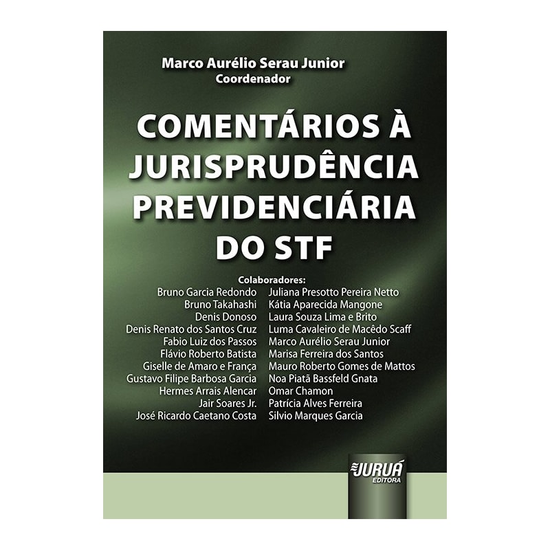 COMENTÁRIOS À JURISPRUDÊNCIA PREVIDENCIÁRIA DO STF