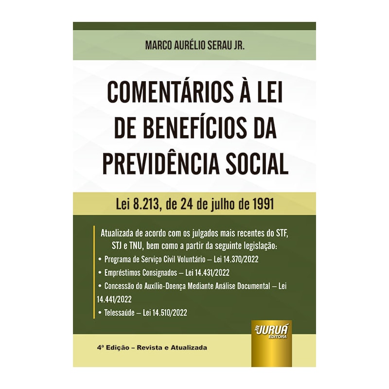 COMENTÁRIOS À LEI DE BENEFÍCIOS DA PREVIDÊNCIA SOCIAL - LEI 8.213, DE 24 DE JULHO DE 1991