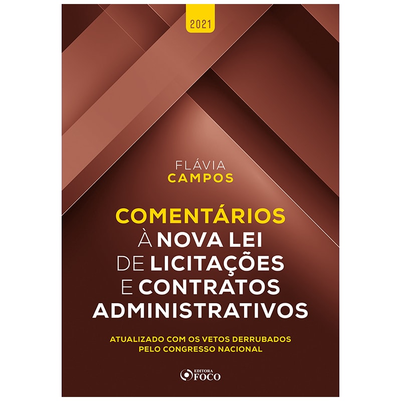 COMENTÁRIOS A LEI DE LICITAÇÕES E CONTRATOS ADMINISTRATIVOS 1ª ED - 2021