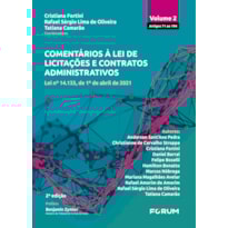 COMENTÁRIOS À LEI DE LICITAÇÕES E CONTRATOS ADMINISTRATIVOS - VOLUME 2: LEI N° 14.133, DE 1º DE ABRIL DE 2021