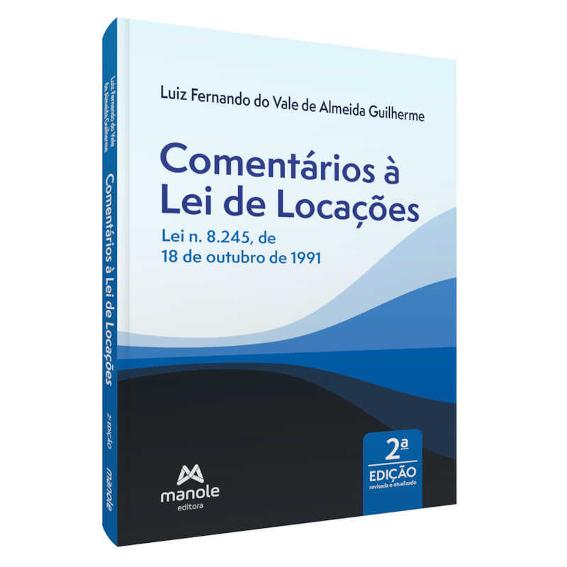 COMENTÁRIOS À LEI DE LOCAÇÕES: LEI N. 8.245, DE 18 DE OUTUBRO DE 1991