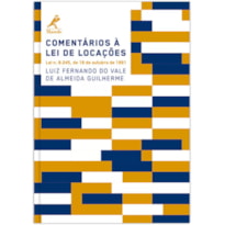 COMENTÁRIOS À LEI DE LOCAÇÕES: LEI N. 8.245, DE 18 DE OUTUBRO DE 1991