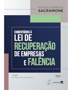 COMENTÁRIOS À LEI DE RECUPERAÇÃO DE EMPRESA E FALÊNCIA - 6ª EDIÇÃO 2025