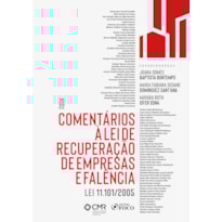 COMENTÁRIOS À LEI DE RECUPERAÇÃO DE EMPRESAS E FALÊNCIA - LEI 11.101 - 1ª ED - 2022