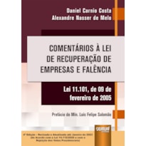 COMENTÁRIOS À LEI DE RECUPERAÇÃO DE EMPRESAS E FALÊNCIA - LEI 11.101, DE 09 DE FEVEREIRO DE 2005 - ATUALIZADA ATÉ JANEIRO DE 2023