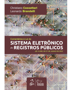 COMENTÁRIOS À LEI DO SISTEMA ELETRÔNICO DOS REGISTROS PÚBLICOS - 1ª EDIÇÃO 2023