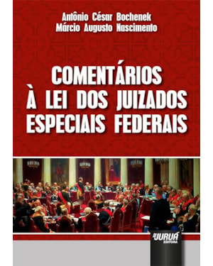 COMENTÁRIOS À LEI DOS JUIZADOS ESPECIAIS FEDERAIS