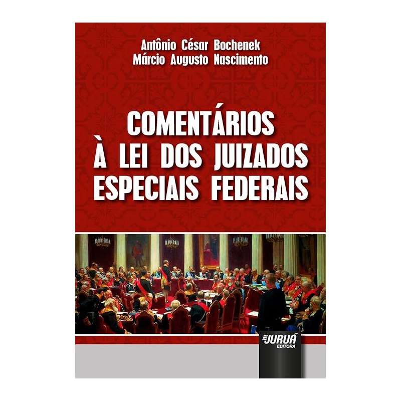 COMENTÁRIOS À LEI DOS JUIZADOS ESPECIAIS FEDERAIS