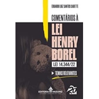 COMENTÁRIOS À LEI HENRY BOREL (LEI 14.344/22) TEMAS RELEVANTES