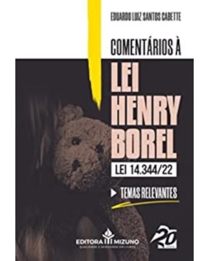 COMENTÁRIOS À LEI HENRY BOREL (LEI 14.344/22) TEMAS RELEVANTES