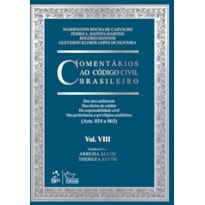 COMENTÁRIOS AO CÓDIGO CIVIL BRASILEIRO - VOL. VIII - RESPONSABILIDADE - 1ª EDIÇÃO 2013