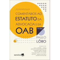 COMENTÁRIOS AO ESTATUTO DA ADVOCACIA E DA OAB - 14ª EDIÇÃO 2022