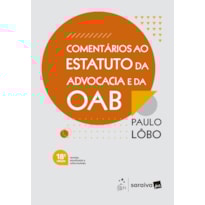 COMENTÁRIOS AO ESTATUTO DA ADVOCACIA E DA OAB - 18ª EDIÇÃO 2026