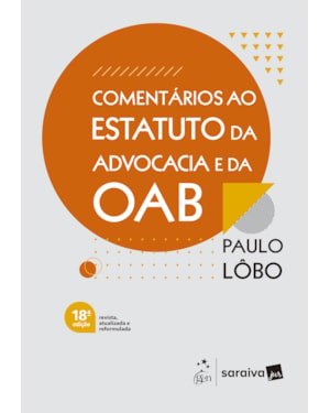 COMENTÁRIOS AO ESTATUTO DA ADVOCACIA E DA OAB - 18ª EDIÇÃO 2026